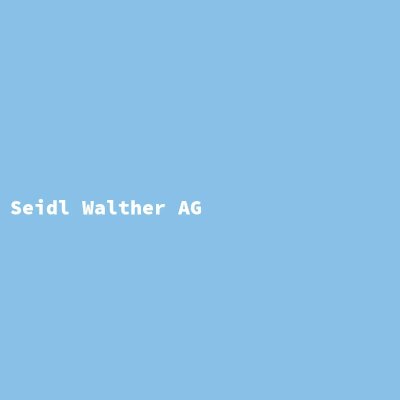 Hersteller: Seidl Walther AG