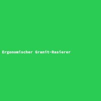 Ergonomischer Granit-Rasierer