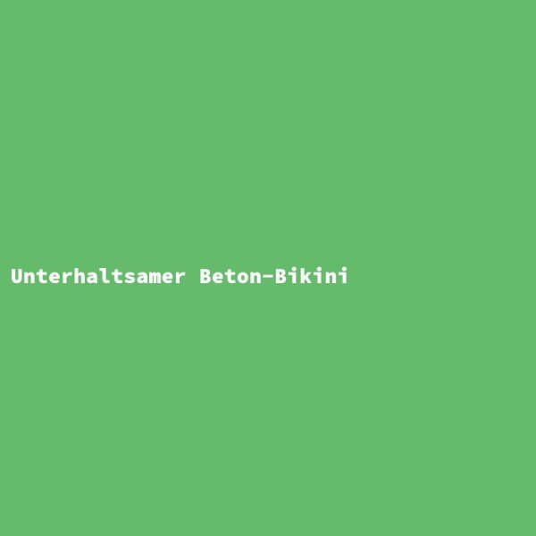 Unterhaltsamer Beton-Bikini
