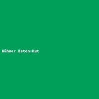 K&uuml;hner Beton-Hut